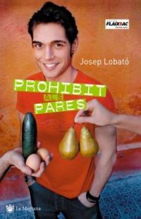 PROHIBIT ALS PARES | 9788478713301 | JOSEP LLOBATO | Llibres Parcir | Librería Parcir | Librería online de Manresa | Comprar libros en catalán y castellano online