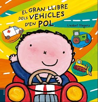 EL GRAN LLIBRE DELS VEHICLES D'EN POL | 9788447930463 | SLEGERS, LIESBET | Llibres Parcir | Llibreria Parcir | Llibreria online de Manresa | Comprar llibres en català i castellà online