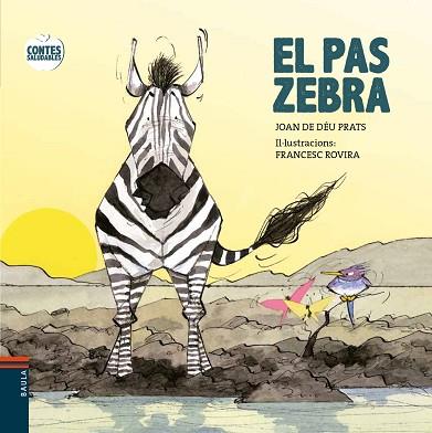 EL PAS ZEBRA ( TEMA ZEBRES ) | 9788447932603 | PRATS I PIJOAN, JOAN DE DÉU | Llibres Parcir | Librería Parcir | Librería online de Manresa | Comprar libros en catalán y castellano online