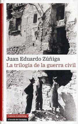 LA TRILOGIA DE LA GUERRA CIVIL | 9788481099478 | JUAN EDUARDO ZUÑIGA | Llibres Parcir | Librería Parcir | Librería online de Manresa | Comprar libros en catalán y castellano online