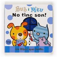 BUB I MEU NO TINC SON UN LLIBRE QUE BRILLA | 9788466124867 | DODD EMMA | Llibres Parcir | Librería Parcir | Librería online de Manresa | Comprar libros en catalán y castellano online