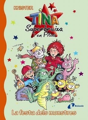 TINA SUPERBRUIXA I EN PITUS 16. LA FESTA DELS MONSTRES | 9788499066240 | KNISTER | Llibres Parcir | Librería Parcir | Librería online de Manresa | Comprar libros en catalán y castellano online