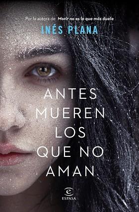 ANTES MUEREN LOS QUE NO AMAN | 9788467056402 | PLANA GINÉ, INÉS | Llibres Parcir | Llibreria Parcir | Llibreria online de Manresa | Comprar llibres en català i castellà online