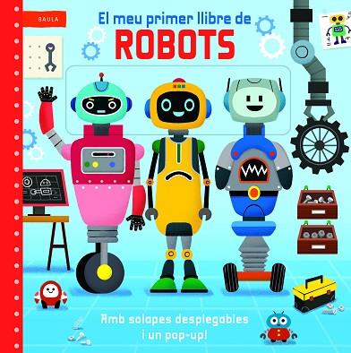 EL MEU PRIMER LLIBRE DE ROBOTS | 9788447955220 | MACMILLAN PUBLISHERS INTERNATIONAL | Llibres Parcir | Llibreria Parcir | Llibreria online de Manresa | Comprar llibres en català i castellà online