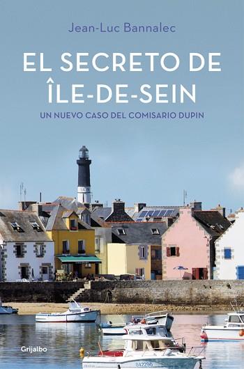 EL SECRETO DE ÎLE-DE-SEIN (COMISARIO DUPIN 5) | 9788425355493 | JEAN-LUC BANNALEC | Llibres Parcir | Librería Parcir | Librería online de Manresa | Comprar libros en catalán y castellano online