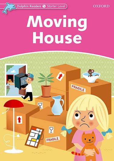 DOLPHIN READERS STARTER. MOVING HOUSE | 9780194400824 | TAYLOR, DI | Llibres Parcir | Librería Parcir | Librería online de Manresa | Comprar libros en catalán y castellano online