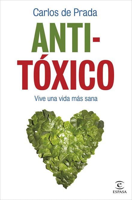 ANTI TOXICO vive una vida mas sana | 9788467033854 | CARLOS DE PRADA | Llibres Parcir | Llibreria Parcir | Llibreria online de Manresa | Comprar llibres en català i castellà online