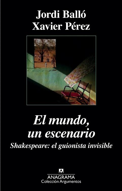 EL MUNDO, UN ESCENARIO. SHAKESPEARE, EL GUIONISTA INVISIBLE | 9788433963918 | PÉREZ, XAVIER/BALLÓ, JORDI | Llibres Parcir | Librería Parcir | Librería online de Manresa | Comprar libros en catalán y castellano online