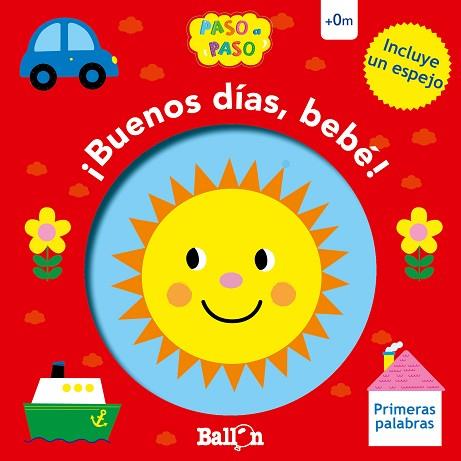 ¡BUENOS DÍAS, BEBÉ! - PRIMERAS PALABRAS | 9789403210254 | BALLON | Llibres Parcir | Librería Parcir | Librería online de Manresa | Comprar libros en catalán y castellano online