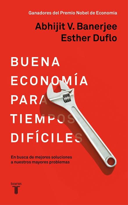 BUENA ECONOMÍA PARA TIEMPOS DIFÍCILES | 9788430619832 | DUFLO, ESTHER / BANERJEE, ABHIJIT | Llibres Parcir | Llibreria Parcir | Llibreria online de Manresa | Comprar llibres en català i castellà online