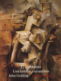 CUBISMO HISTORIA ANALISIS | 9788420671239 | GOLDING | Llibres Parcir | Llibreria Parcir | Llibreria online de Manresa | Comprar llibres en català i castellà online
