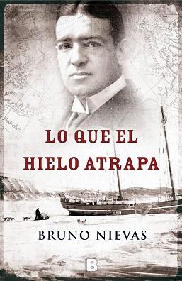 LO QUE EL HIELO ATRAPA | 9788466655965 | NIEVAS, BRUNO | Llibres Parcir | Librería Parcir | Librería online de Manresa | Comprar libros en catalán y castellano online