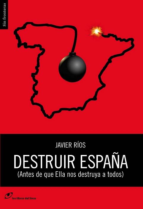 DESTRUIR ESPAÑA | 9788415070382 | RIOS, JAVIER | Llibres Parcir | Llibreria Parcir | Llibreria online de Manresa | Comprar llibres en català i castellà online