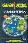 GUIA AZUL ARGENTINA | 9788480237079 | Traversaro, Natalia/García, Jesús/Barba, Cesar/Mazarrasa, Luis | Llibres Parcir | Llibreria Parcir | Llibreria online de Manresa | Comprar llibres en català i castellà online
