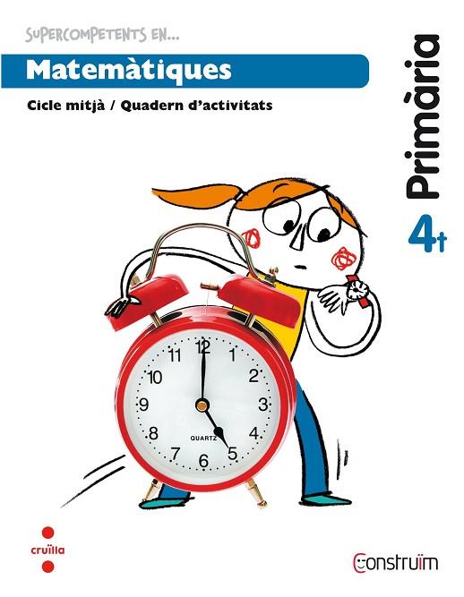 SUPERCOMPETENTS EN... MATEMÀTIQUES. 4 PRIMÀRIA. CONSTRUÏM. QUADERN | 9788466138079 | CRUSET BALLART, BEATRIU / FERNÁNDEZ BERGES, FRANCESC XAVIER | Llibres Parcir | Llibreria Parcir | Llibreria online de Manresa | Comprar llibres en català i castellà online