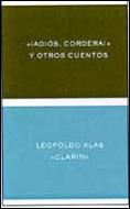 ADIOS CORDERA Y OTROS CUENTOS | 9788484322818 | LEOPOLDO ALAS CLARIN | Llibres Parcir | Librería Parcir | Librería online de Manresa | Comprar libros en catalán y castellano online