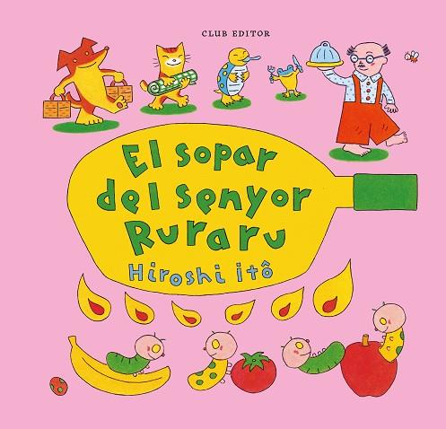 EL SOPAR DEL SENYOR RURARU | 9788473294775 | ITÔ, HIROSHI | Llibres Parcir | Librería Parcir | Librería online de Manresa | Comprar libros en catalán y castellano online