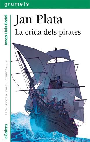 JAN PLATA. LA CRIDA DELS PIRATES | 9788424652227 | BADAL, JOSEP LLUÍS | Llibres Parcir | Llibreria Parcir | Llibreria online de Manresa | Comprar llibres en català i castellà online