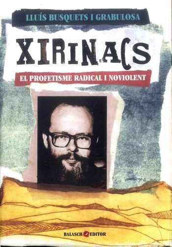 XIRINACS. EL PROFETISME RADICAL I NOVIOLENT | 9788461758555 | BUSQUETS I GRABULOSA, LLUÍS | Llibres Parcir | Llibreria Parcir | Llibreria online de Manresa | Comprar llibres en català i castellà online