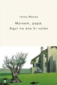 MARXEM PAPA AQUI NO ENS VOLEN butxaca | 9788478713387 | MONSO IMMA | Llibres Parcir | Librería Parcir | Librería online de Manresa | Comprar libros en catalán y castellano online