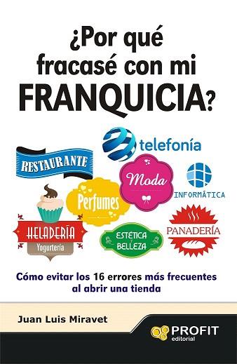 ¿POR QUE FRACASE CON MI FRANQUICIA? | 9788492956203 | MIRAVET, JUAN LUIS | Llibres Parcir | Llibreria Parcir | Llibreria online de Manresa | Comprar llibres en català i castellà online