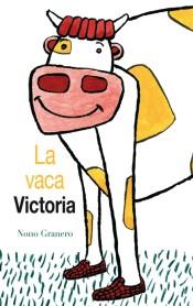 LA VACA VICTORIA (CAT) | 9788494183171 | GRANERO, NONO | Llibres Parcir | Librería Parcir | Librería online de Manresa | Comprar libros en catalán y castellano online