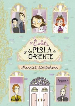 VIOLETA Y LA PERLA DE ORIENTE | 9788416965601 | WHITEHORN, HARRIET/MOOR, BECKA | Llibres Parcir | Llibreria Parcir | Llibreria online de Manresa | Comprar llibres en català i castellà online