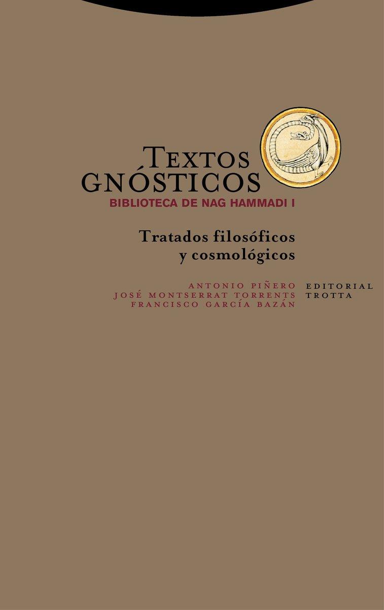 TEXTOS GNÓSTICOS. BIBLIOTECA DE NAG HAMMADI I | 9788498797350 | , GARCÍ­A BAZÁN FRANCISCO / , MONTSERRAT TORRENTS JOSÉ / , PIÑERO ANTONIO | Llibres Parcir | Llibreria Parcir | Llibreria online de Manresa | Comprar llibres en català i castellà online