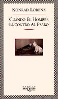 CUANDO EL HOMBRE ENCONTRO AL PERRO | 9788483106570 | LORENZ | Llibres Parcir | Llibreria Parcir | Llibreria online de Manresa | Comprar llibres en català i castellà online