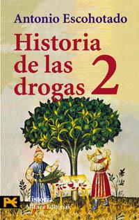 HISTORIA DE LAS DROGAS 2 | 9788420635170 | ESCOHOTADO | Llibres Parcir | Librería Parcir | Librería online de Manresa | Comprar libros en catalán y castellano online