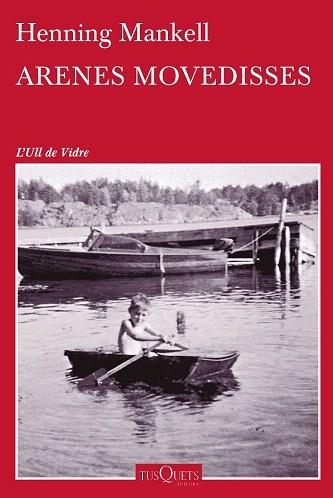 ARENES MOVEDISSES | 9788490661390 | HENNING MANKELL | Llibres Parcir | Librería Parcir | Librería online de Manresa | Comprar libros en catalán y castellano online