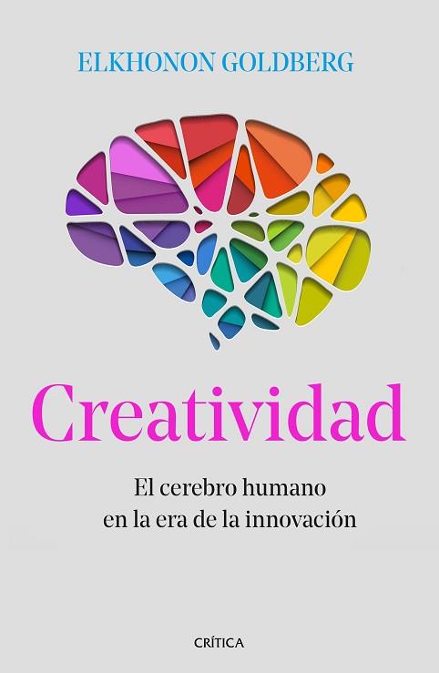 CREATIVIDAD | 9788491990895 | GOLDBERG, ELKHONON | Llibres Parcir | Librería Parcir | Librería online de Manresa | Comprar libros en catalán y castellano online