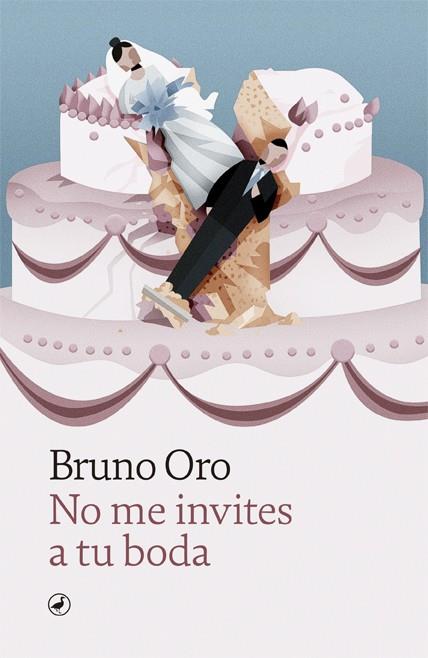 NO ME INVITES A TU BODA | 9788418059810 | ORO, BRUNO | Llibres Parcir | Llibreria Parcir | Llibreria online de Manresa | Comprar llibres en català i castellà online