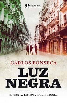 LUZ NEGRA novela | 9788484609773 | FONSECA CARLOS | Llibres Parcir | Librería Parcir | Librería online de Manresa | Comprar libros en catalán y castellano online