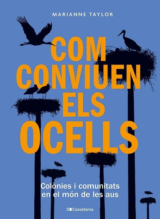COM CONVIUEN ELS OCELLS | 9788413563442 | TAYLOR, MARIANNE | Llibres Parcir | Librería Parcir | Librería online de Manresa | Comprar libros en catalán y castellano online