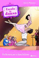 ESCOLA DE DANSA 8 UN ROMEU PER A DUES JULIETES | 9788424631338 | AURORA MARSOTTO | Llibres Parcir | Llibreria Parcir | Llibreria online de Manresa | Comprar llibres en català i castellà online