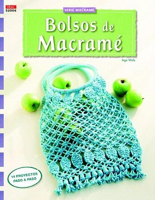 BOLSOS DE MACRAMÉ (SERIE MACRAME Nº6) | 9788498744620 | WALZ, INGE | Llibres Parcir | Librería Parcir | Librería online de Manresa | Comprar libros en catalán y castellano online