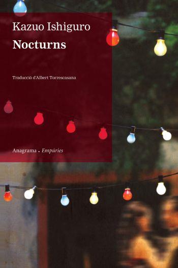 NOCTURNS novel,la | 9788497876322 | ISHIGURO KAZUO | Llibres Parcir | Librería Parcir | Librería online de Manresa | Comprar libros en catalán y castellano online