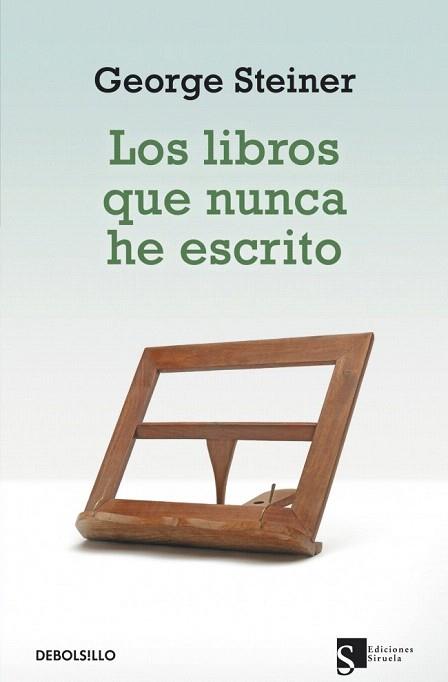 LOS LIBROS QUE NUNCA HE ESCRITO | 9788499088211 | GEORGE STEINER | Llibres Parcir | Llibreria Parcir | Llibreria online de Manresa | Comprar llibres en català i castellà online