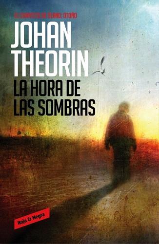 LA HORA DE LAS SOMBRAS (CUARTETO DE ÖLAND, 1) | 9788439726838 | THEORIN,JOHAN | Llibres Parcir | Librería Parcir | Librería online de Manresa | Comprar libros en catalán y castellano online