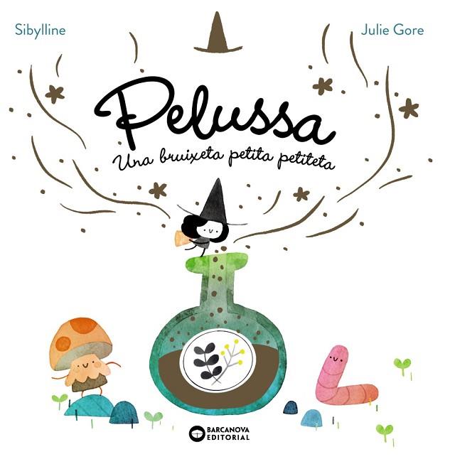 PELUSSA. UNA BRUIXETA PETITA PETITETA | 9788448967710 | SYBILLINE | Llibres Parcir | Llibreria Parcir | Llibreria online de Manresa | Comprar llibres en català i castellà online