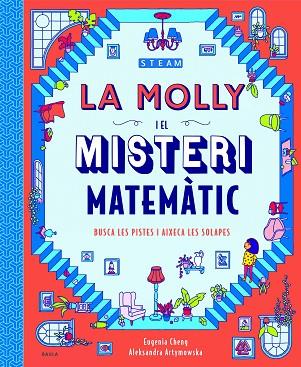 LA MOLLY I EL MISTERI MATEMÀTIC | 9788447943265 | CHENG, EUGENIA | Llibres Parcir | Librería Parcir | Librería online de Manresa | Comprar libros en catalán y castellano online