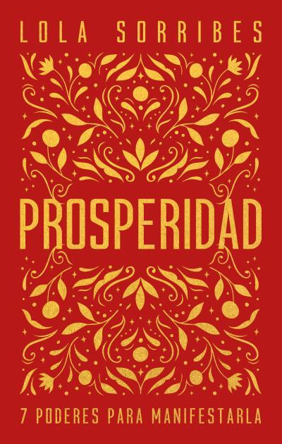 PROSPERIDAD | 9788416344680 | SORRIBES, LOLA | Llibres Parcir | Llibreria Parcir | Llibreria online de Manresa | Comprar llibres en català i castellà online
