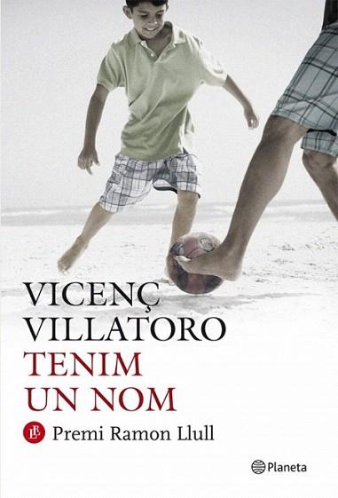 TENIM UN NOM premi Ramon Llull 2010 | 9788497082099 | VICENÇ VILLATORO | Llibres Parcir | Librería Parcir | Librería online de Manresa | Comprar libros en catalán y castellano online