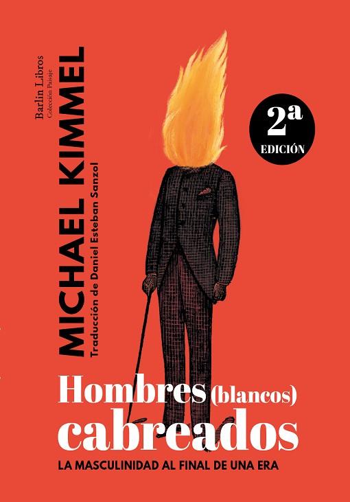 HOMBRES (BLANCOS) CABREADOS [2A EDICIÓN] | 9788412022841 | KIMMEL, MICHAEL | Llibres Parcir | Llibreria Parcir | Llibreria online de Manresa | Comprar llibres en català i castellà online