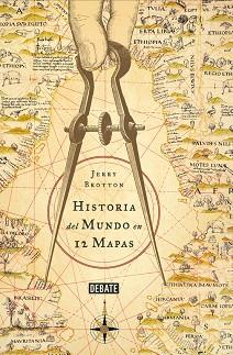 HISTORIA DEL MUNDO EN 12 MAPAS | 9788499924229 | BROTTON, JERRY | Llibres Parcir | Librería Parcir | Librería online de Manresa | Comprar libros en catalán y castellano online