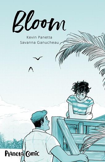 BLOOM | 9788413426129 | PANETTA, KEVIN / GANUCHEAU, SAVANNA | Llibres Parcir | Librería Parcir | Librería online de Manresa | Comprar libros en catalán y castellano online