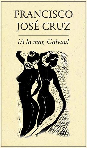 ¡A LA MAR, GALVAO | PODI28051 | CRUZ  FRANCISCO JOSÉ | Llibres Parcir | Llibreria Parcir | Llibreria online de Manresa | Comprar llibres en català i castellà online
