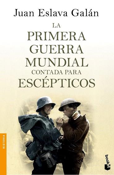 LA PRIMERA GUERRA MUNDIAL CONTADA PARA ESCÉPTICOS | 9788408135746 | JUAN ESLAVA GALÁN | Llibres Parcir | Llibreria Parcir | Llibreria online de Manresa | Comprar llibres en català i castellà online