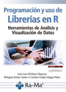 PROGRAMACIÓN Y USO DE LIBRERÍAS EN R. HERRAMIENTAS DE ANÁLISIS Y VISUALIZACIÓN D | 9791388059247 | PEÑALOZA FIGUEROA, JUAN LUIS/DONES TACERO, MILAGROS/VARGAS PÉREZ, CARMEN GLADYS | Llibres Parcir | Llibreria Parcir | Llibreria online de Manresa | Comprar llibres en català i castellà online